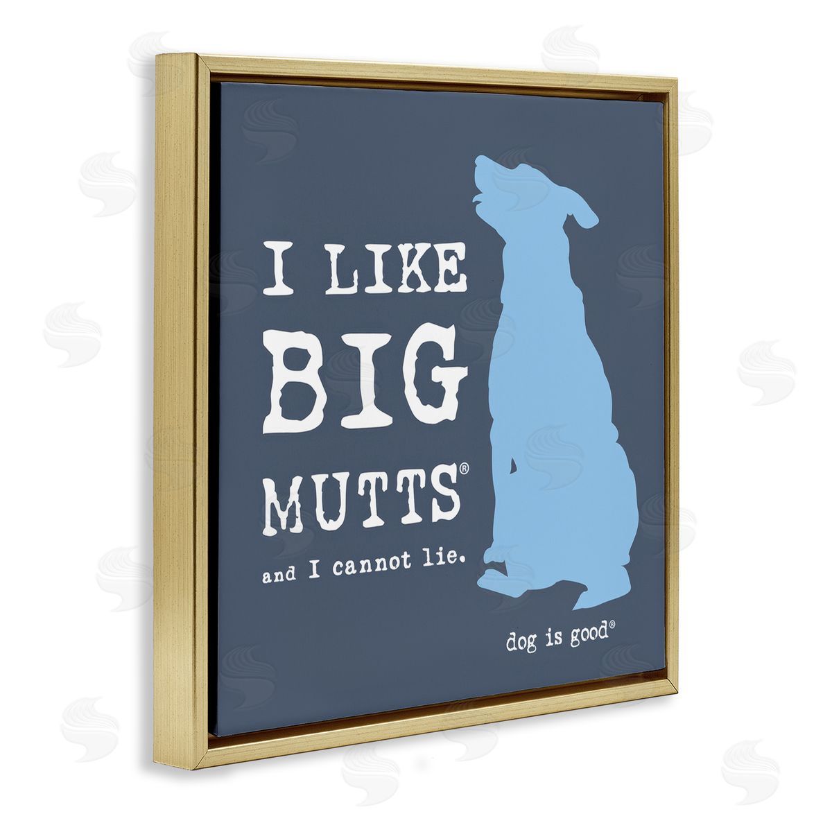 Dog Is Good Like Big Mutts Pet Humor Gold Floating Frame Canvas Wall Art Print