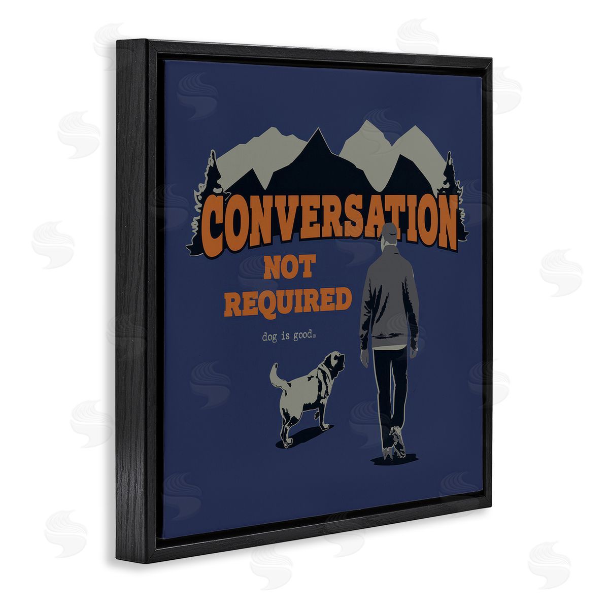 Dog Is Good Conversation Not Required Black Floating Frame Canvas Wall Art Print