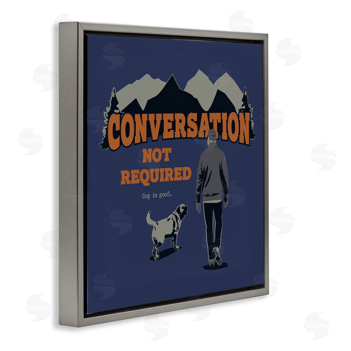 Dog Is Good Conversation Not Required Gray Floating Frame Canvas Wall Art Print