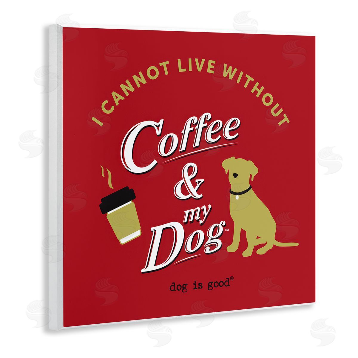 Dog Is Good Coffee & My Dog Wooden Wall Plaque Art Print