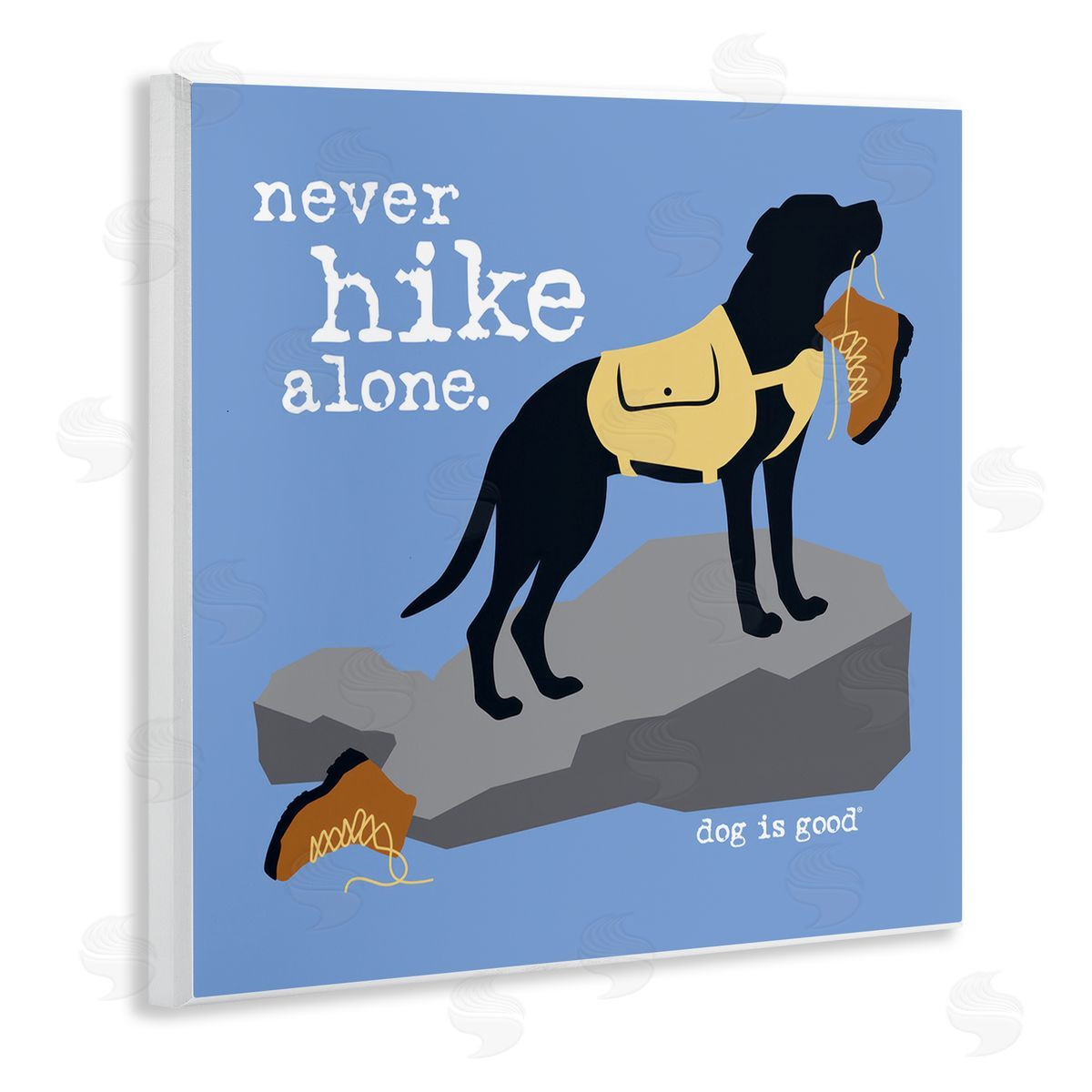 Dog Is Good Never Hike Alone Dog Wooden Wall Plaque Art Print