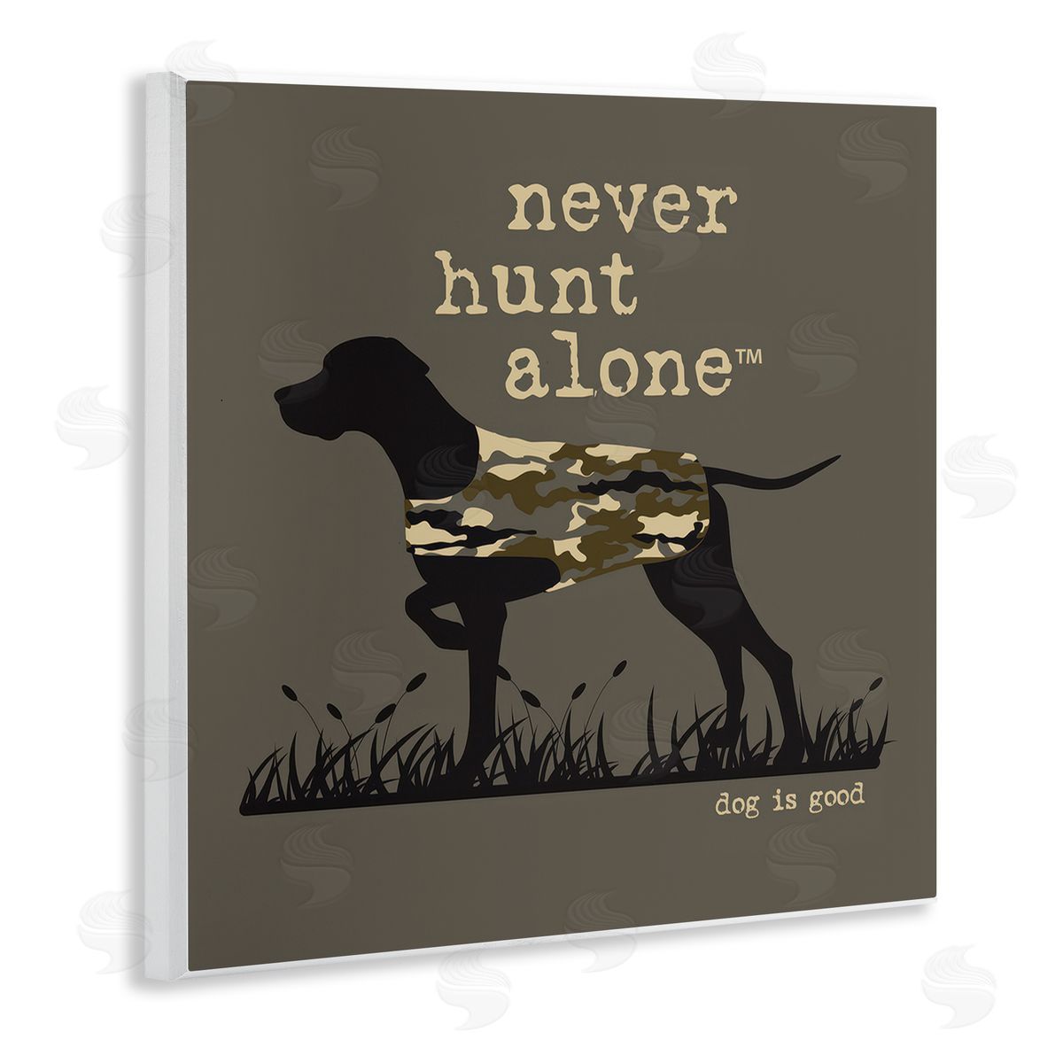 Dog Is Good Never Hunt Alone Dog Wooden Wall Plaque Art Print