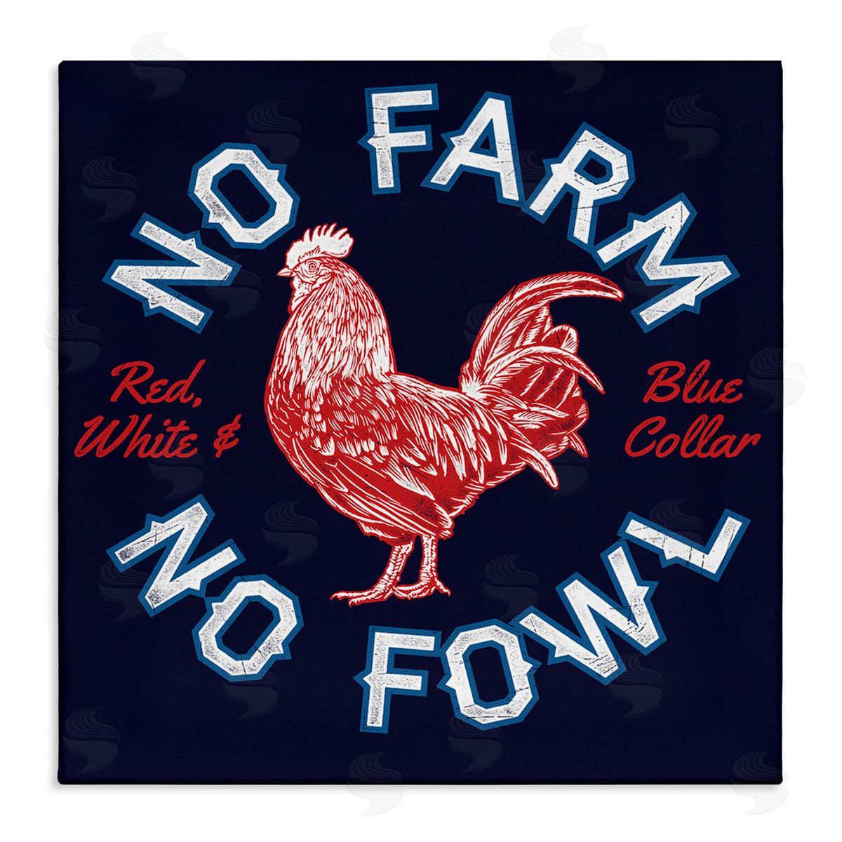 Jedco Brands Inc. No Farm or Fowl Canvas Wall Art Print