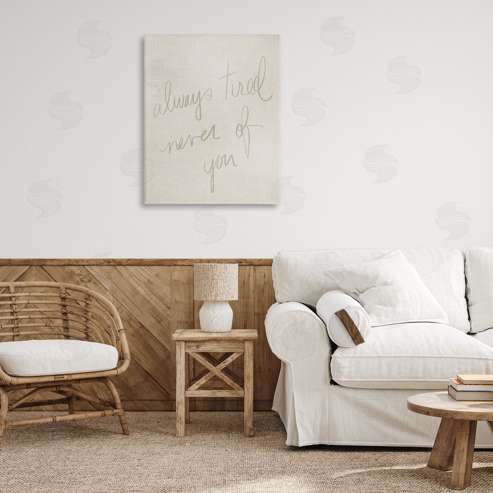 Stupell Studio Always Tired Never Of You Canvas Wall Art Print in Room