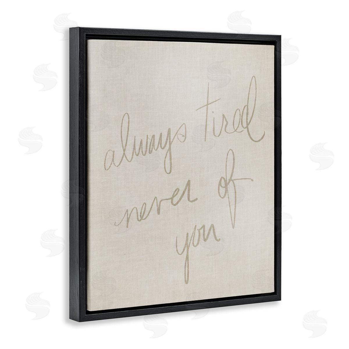 Stupell Studio Always Tired Never Of You Black Floating Frame Canvas Wall Art Print