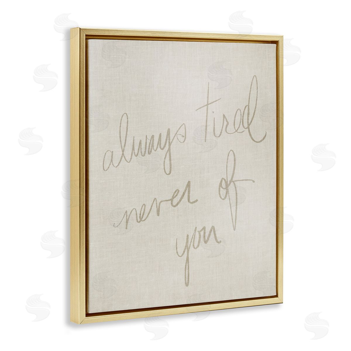 Stupell Studio Always Tired Never Of You Gold Floating Frame Canvas Wall Art Print