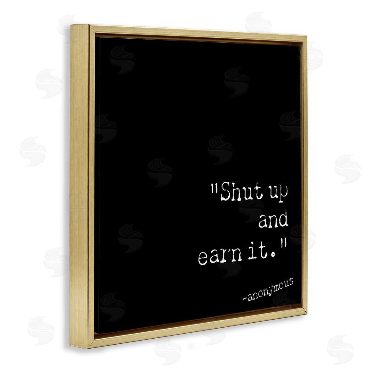 Graffitee Studios Shut Up And Earn It Gold Floating Frame Canvas Wall Art Print