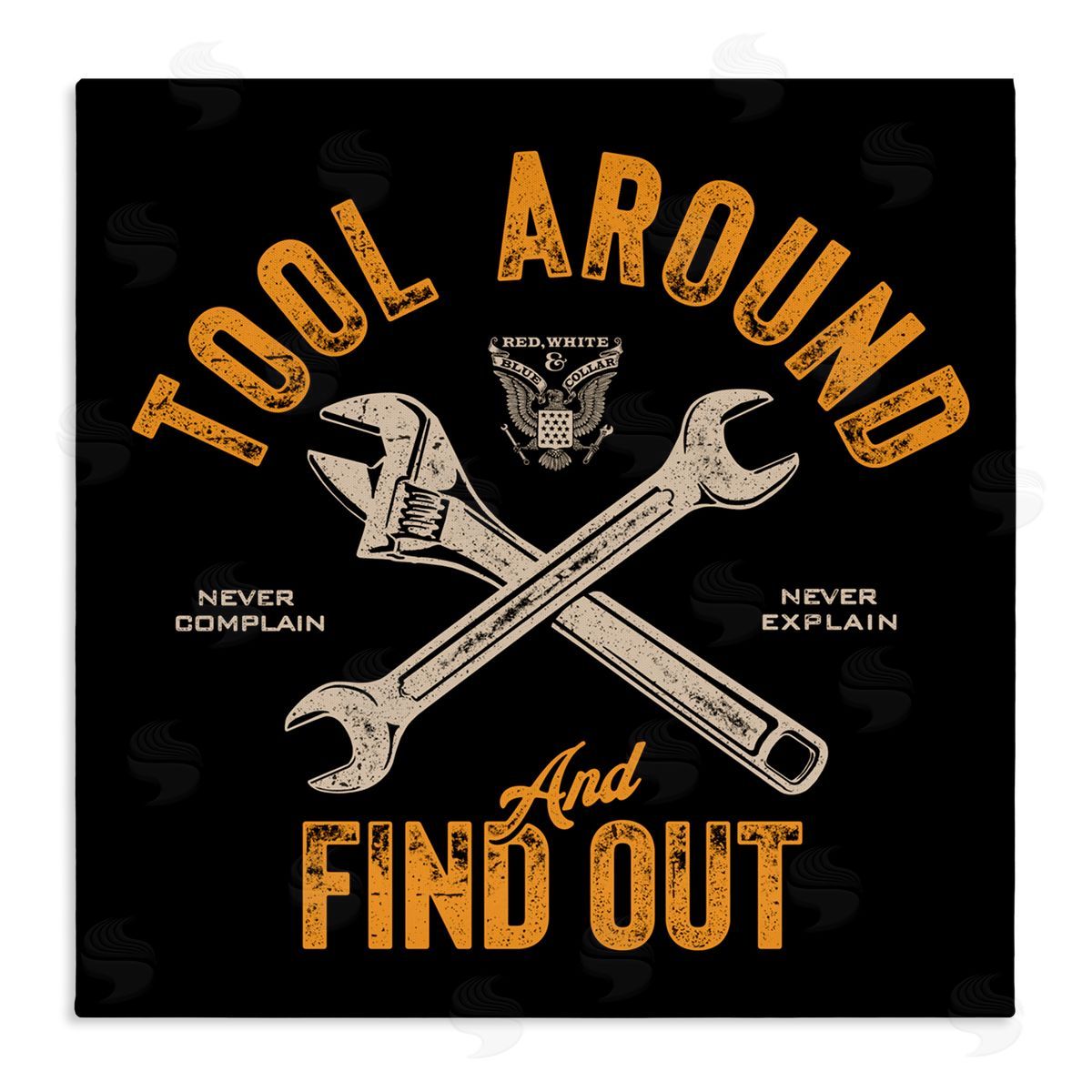 Jedco Brands, Inc. Tool Around & Find Out Canvas Wall Art Print