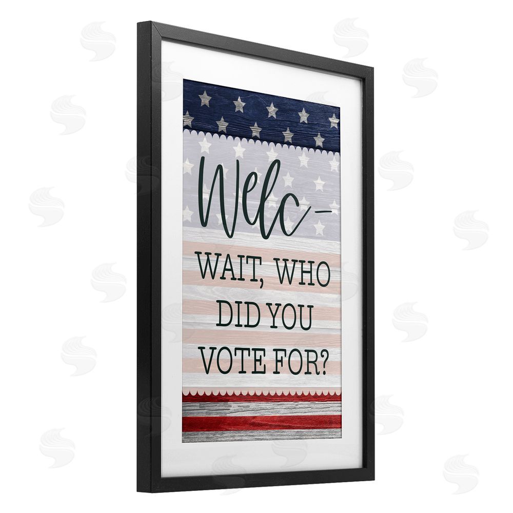 Lux + Me Designs Political Welcome Sign Black Framed Print Under Glass with White Mat Wall Art