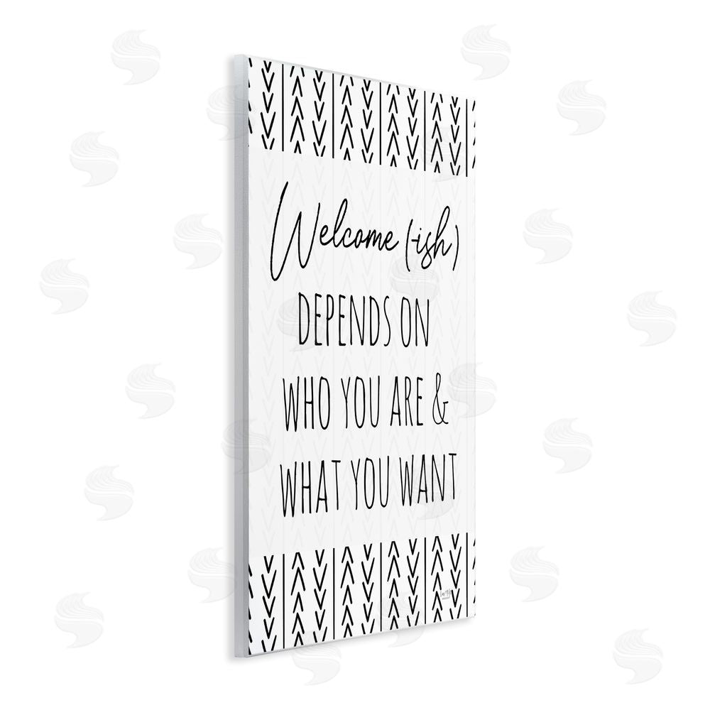 Lux + Me Designs Welcome-Ish Depends On... Wall Plaque Art Print
