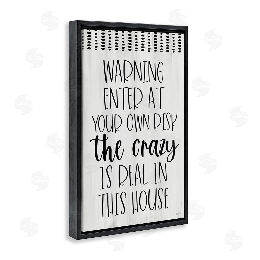 Lux + Me Designs Warning the Crazy is Real Black Floating Frame Canvas Wall Art Print