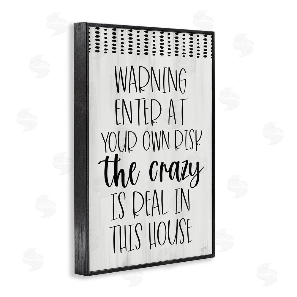 Lux + Me Designs Warning the Crazy is Real Black Framed Giclee Wall Art Print