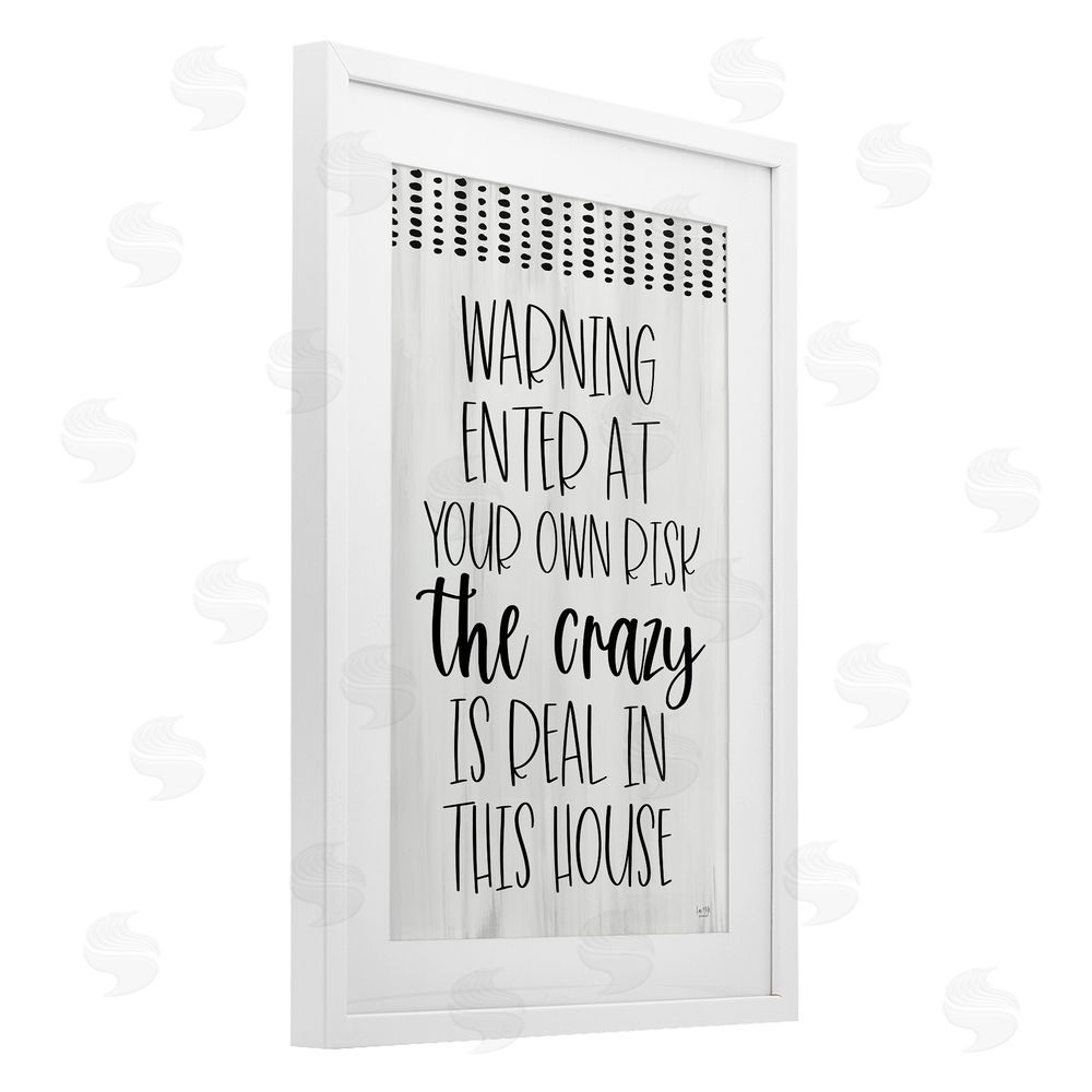 Lux + Me Designs Warning the Crazy is Real White Framed Print Under Glass with Mat Wall Art