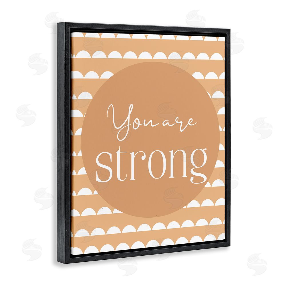 Christine Simpson Art You Are Strong Sentiment Black Floating Frame Canvas Wall Art Print