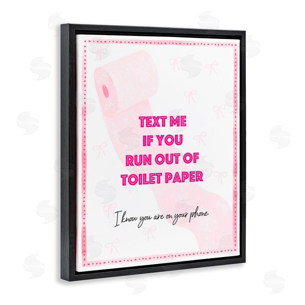 Ziwei Li Pink Text for Toilet Paper Black Floating Frame Canvas Wall Art Print