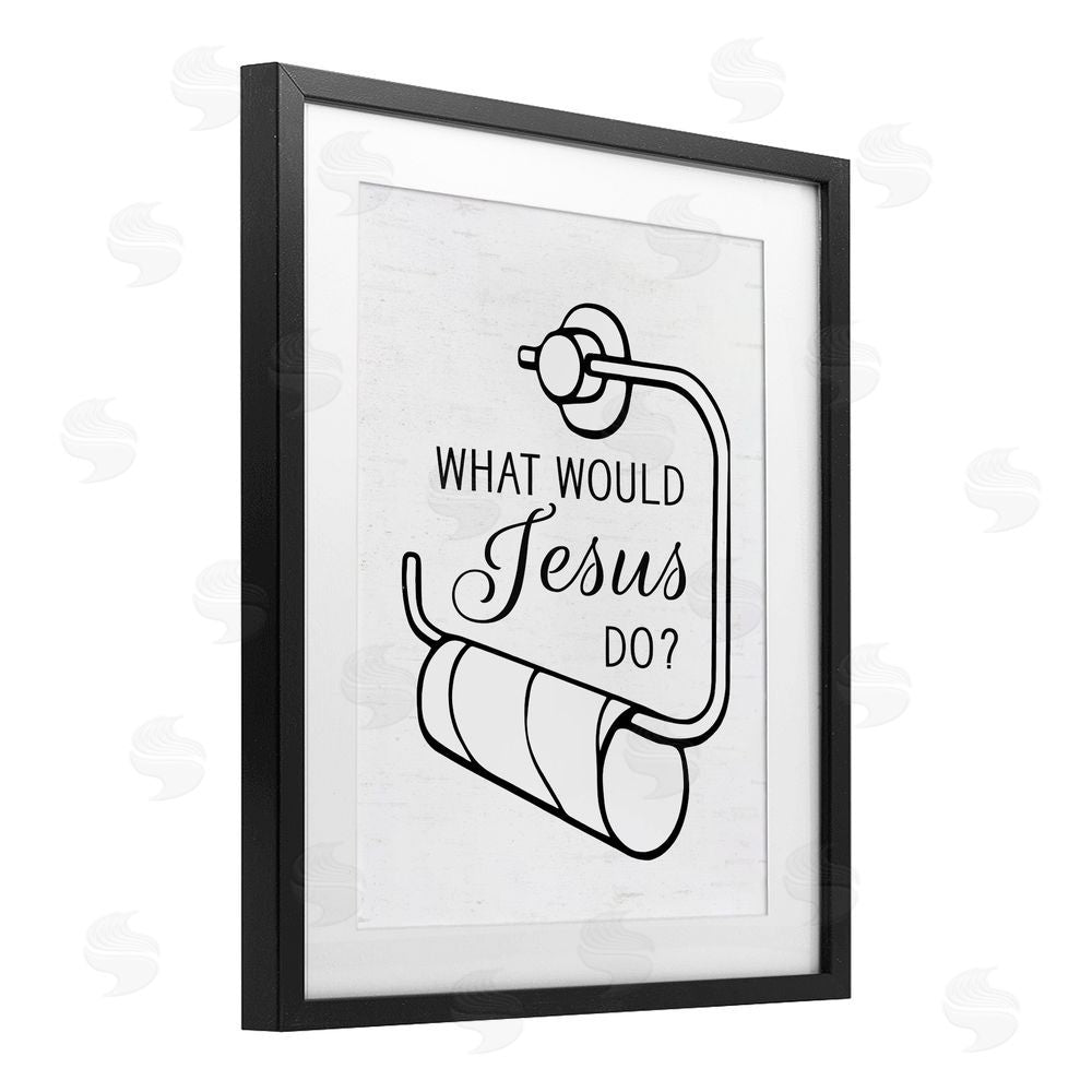 Lettered and Lined What Would Jesus Do Toilet Paper Black Framed Print Under Glass Wall Art