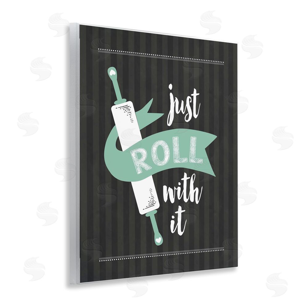 Lettered and Lined Roll With It Black & Green Wooden Wall Plaque Art Print