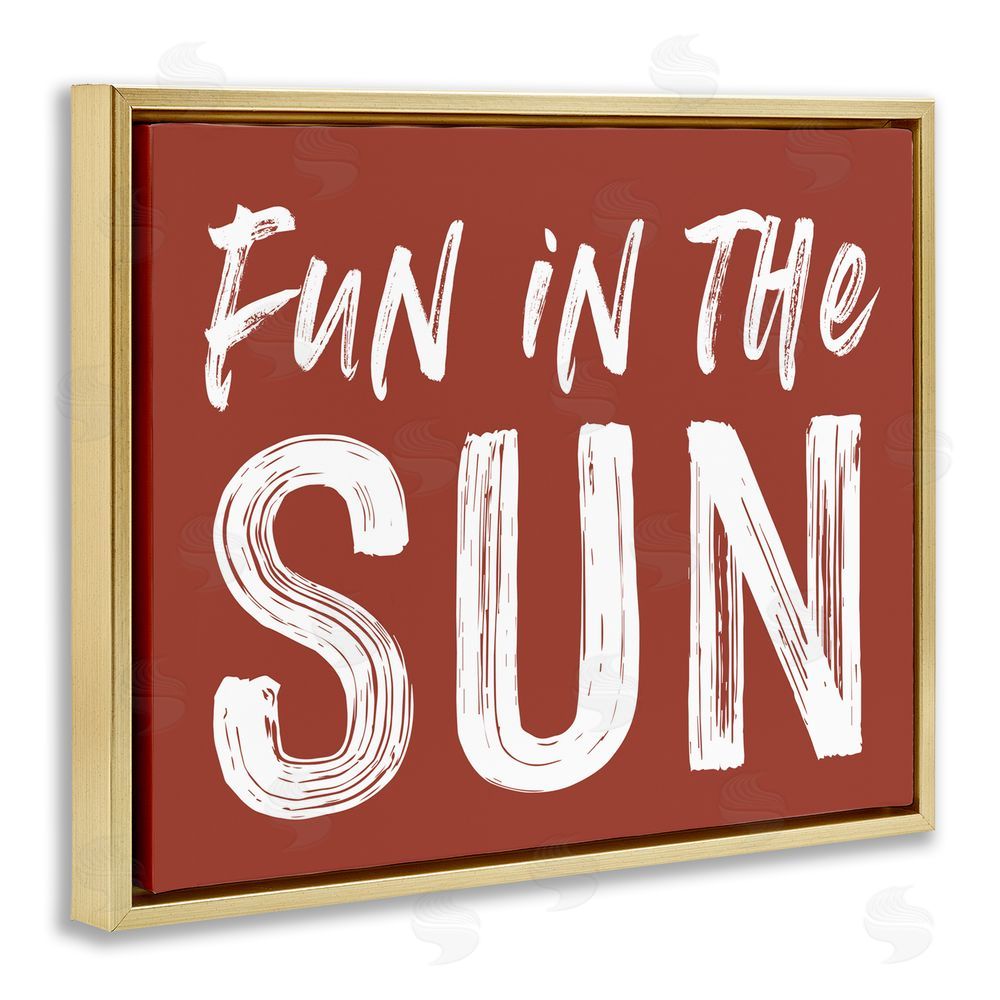 Lettered and Lined Fun In Sun Brown Sentiment
Gold Floating Frame Canvas Wall Art Print
