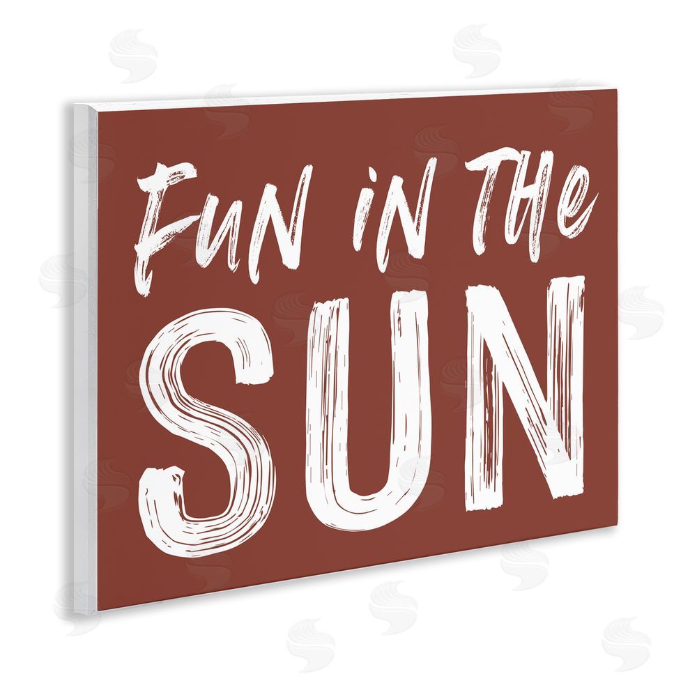 Lettered and Lined Fun In Sun Brown Sentiment
Wooden Wall Plaque Art Print