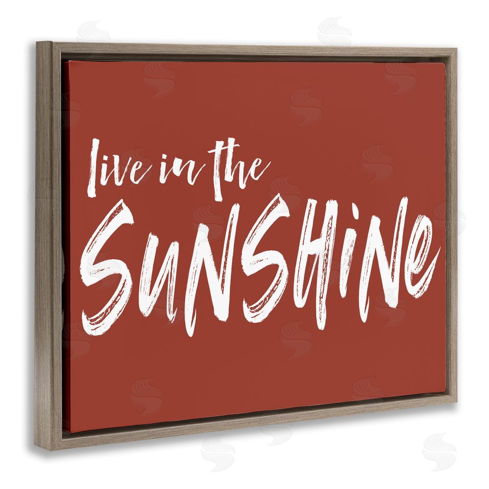 Lettered and Lined Live In The Sunshine Brown Brown Floating Frame Canvas Wall Art Print
