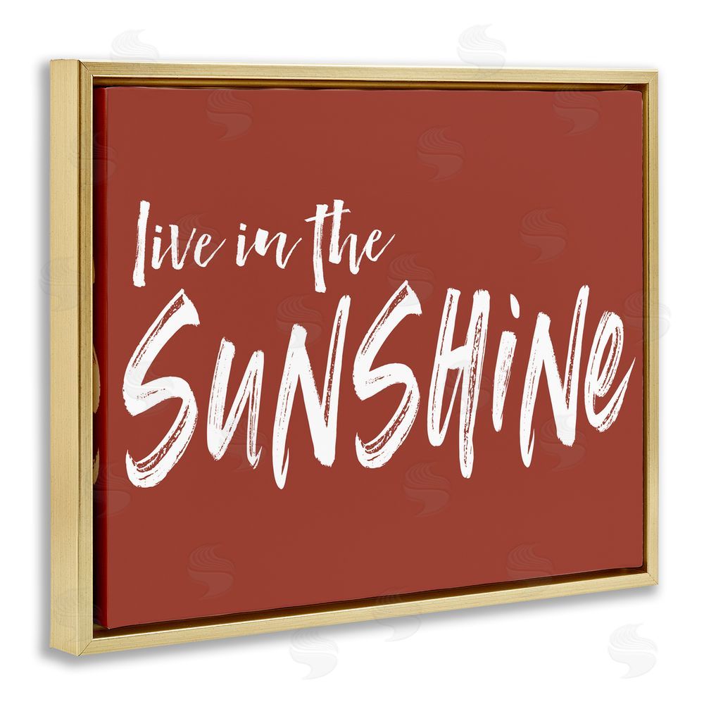 Lettered and Lined Live In The Sunshine Brown Gold Floating Frame Canvas Wall Art Print