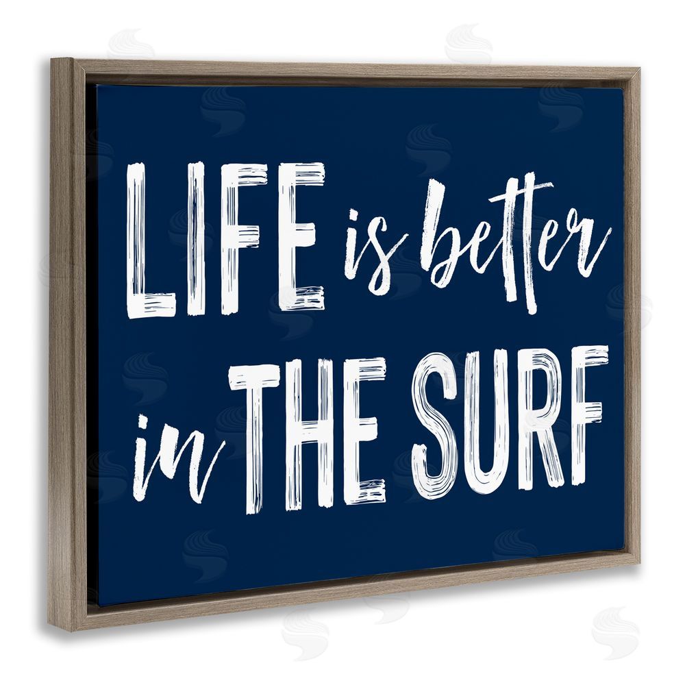 Lettered and Lined Life Better In Surf Brown Floating Frame Canvas Wall Art Print