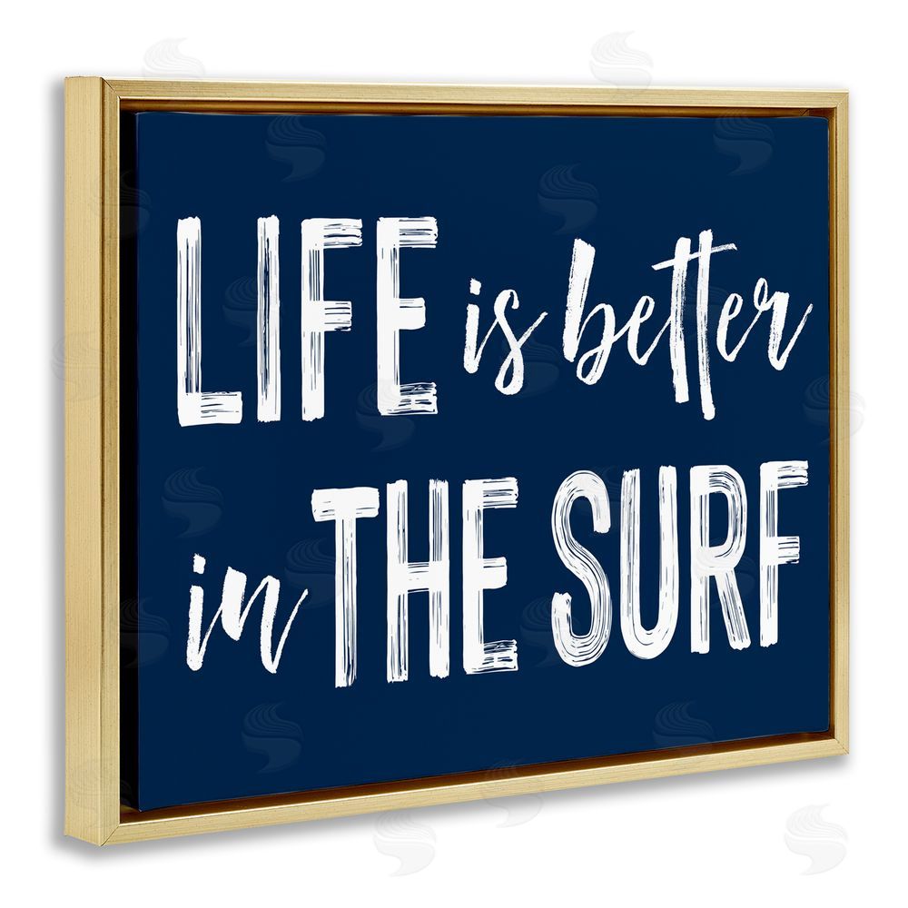 Lettered and Lined Life Better In Surf Gold Floating Frame Canvas Wall Art Print