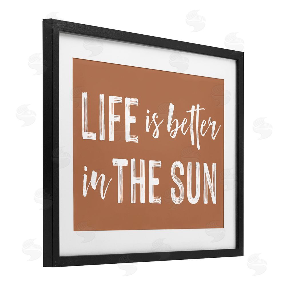 Lettered and Lined Life Better In Sun Brown Black Framed Print Under Glass Wall Art
