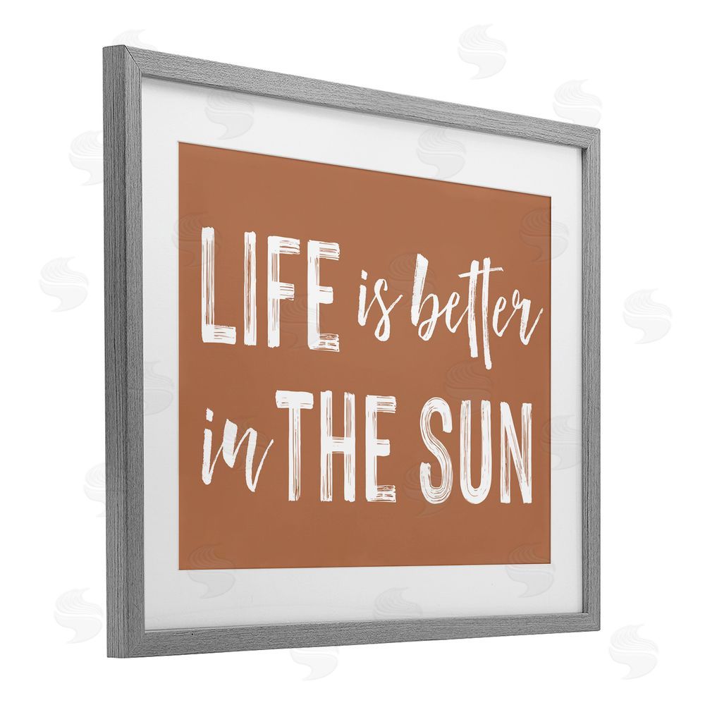Lettered and Lined Life Better In Sun Brown Gray Framed Print Under Glass Wall Art