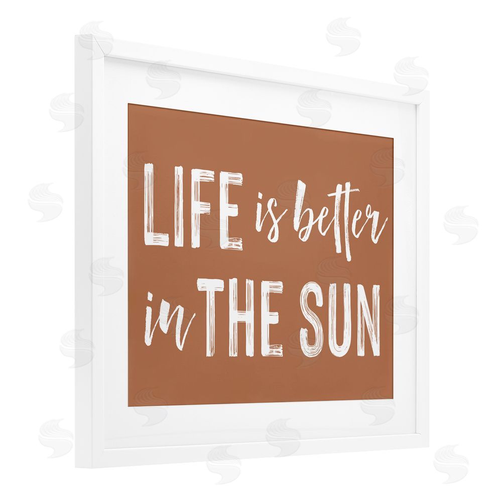 Lettered and Lined Life Better In Sun Brown White Framed Print Under Glass Wall Art