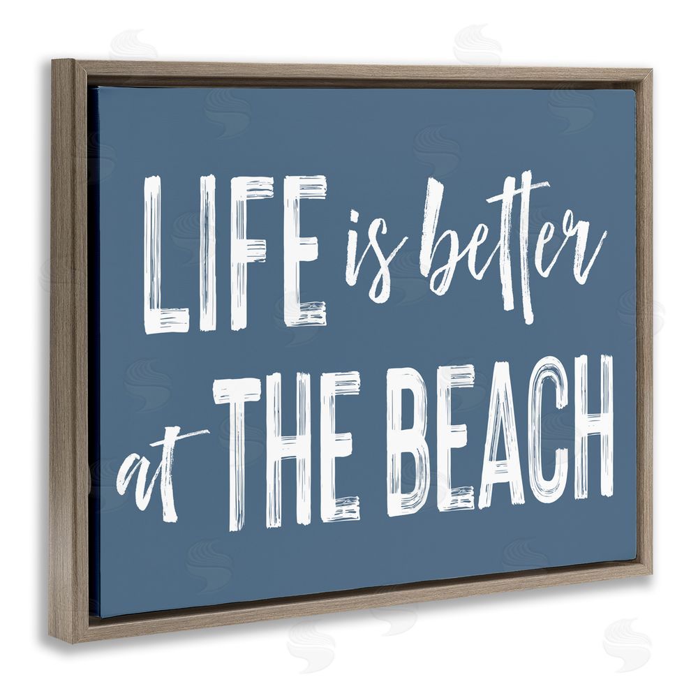 Lettered and Lined Life Better At Beach Blue Brown Floating Frame Canvas Wall Art Print