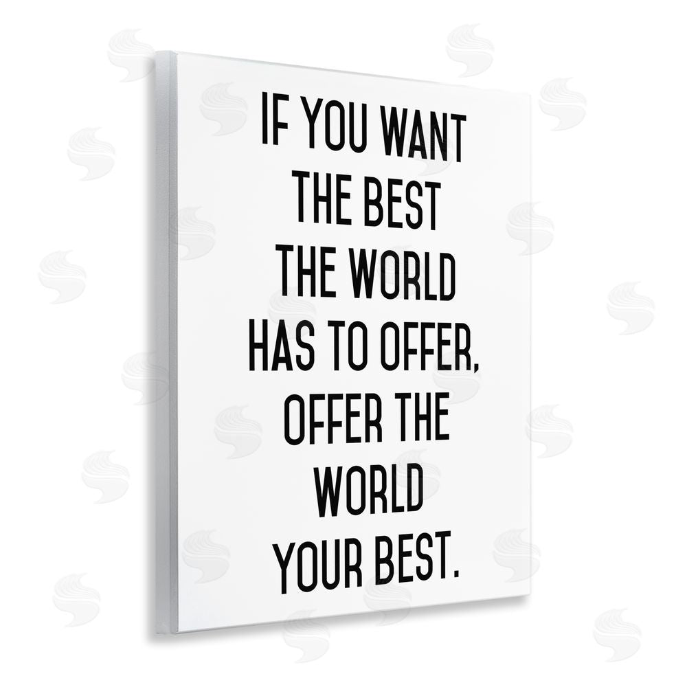 Lettered and Lined Offer The World Your Best Wooden Wall Plaque Art Print
