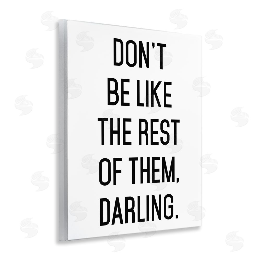 Lettered and Lined Don't Be Like The Rest Of Them Wooden Wall Plaque Art Print
