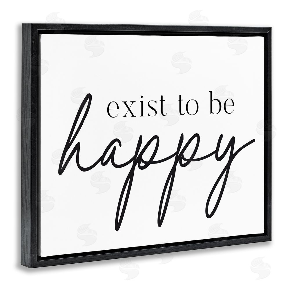 Lettered and Lined Exist To Be Happy Black Floating Frame Canvas Wall Art Print