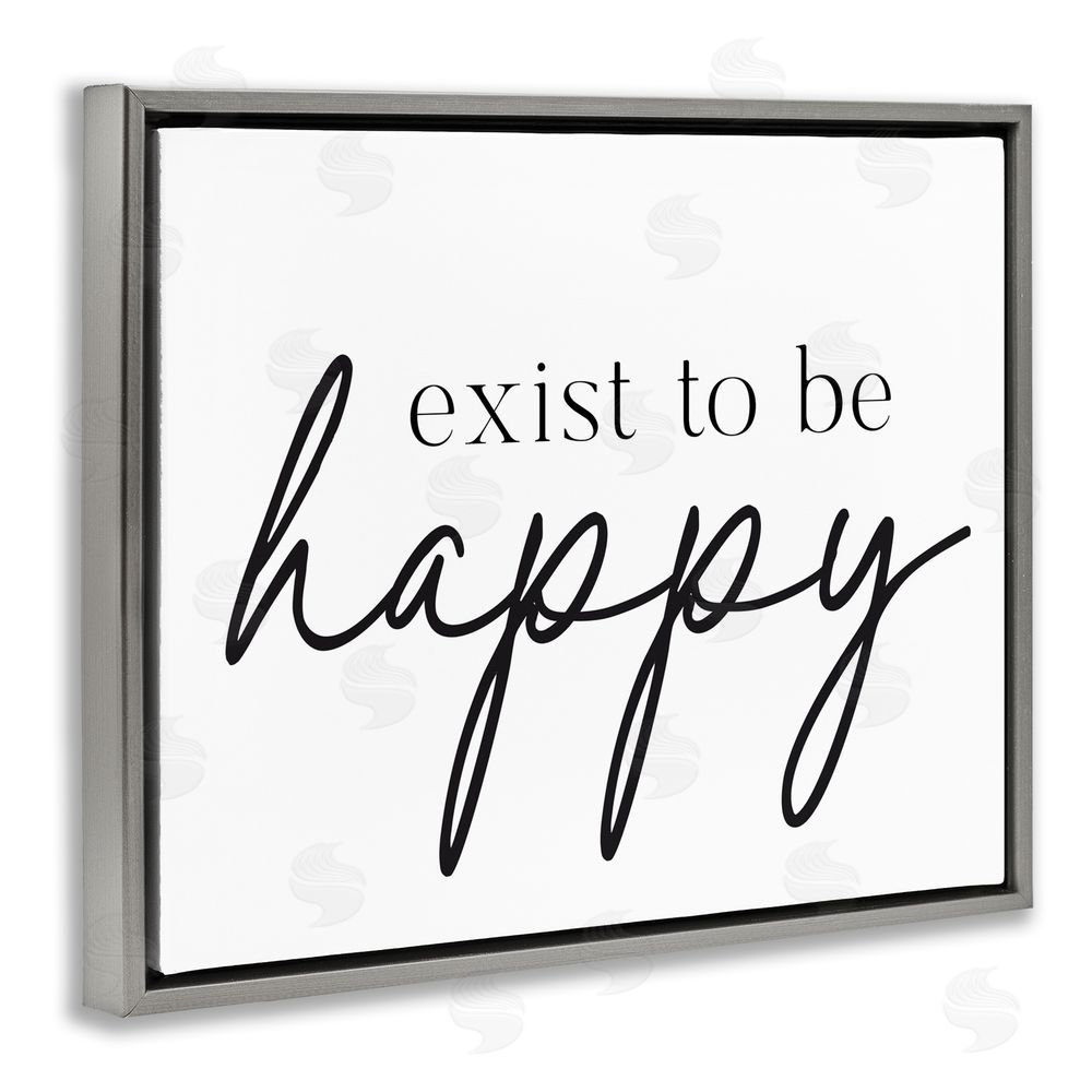 Lettered and Lined Exist To Be Happy Gray Floating Frame Canvas Wall Art Print
