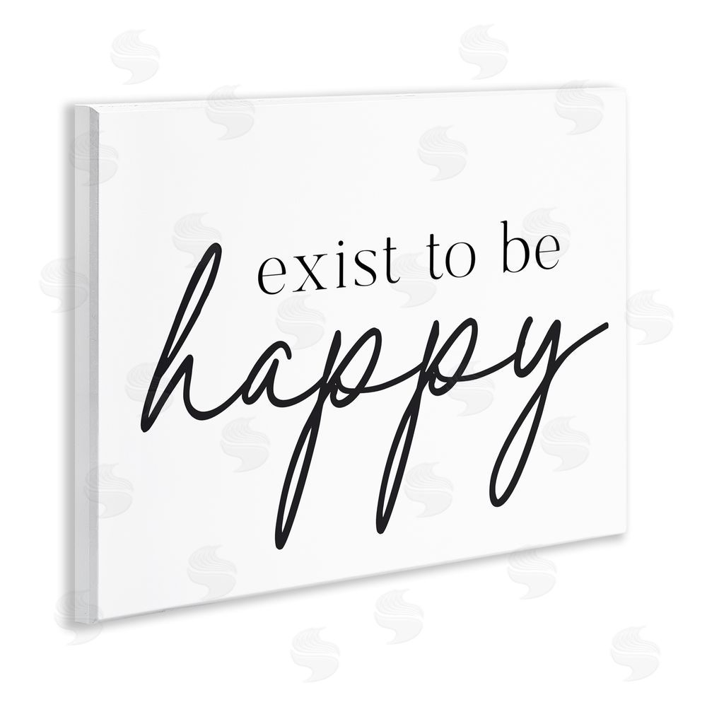 Lettered and Lined Exist To Be Happy Wooden Wall Plaque Art Print