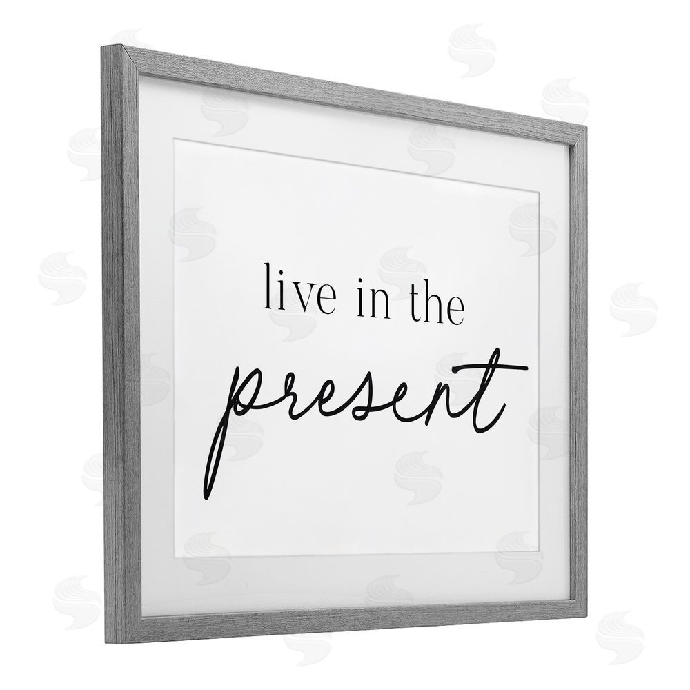 Lettered and Lined Live In The Present Gray Framed Print Under Glass Wall Art