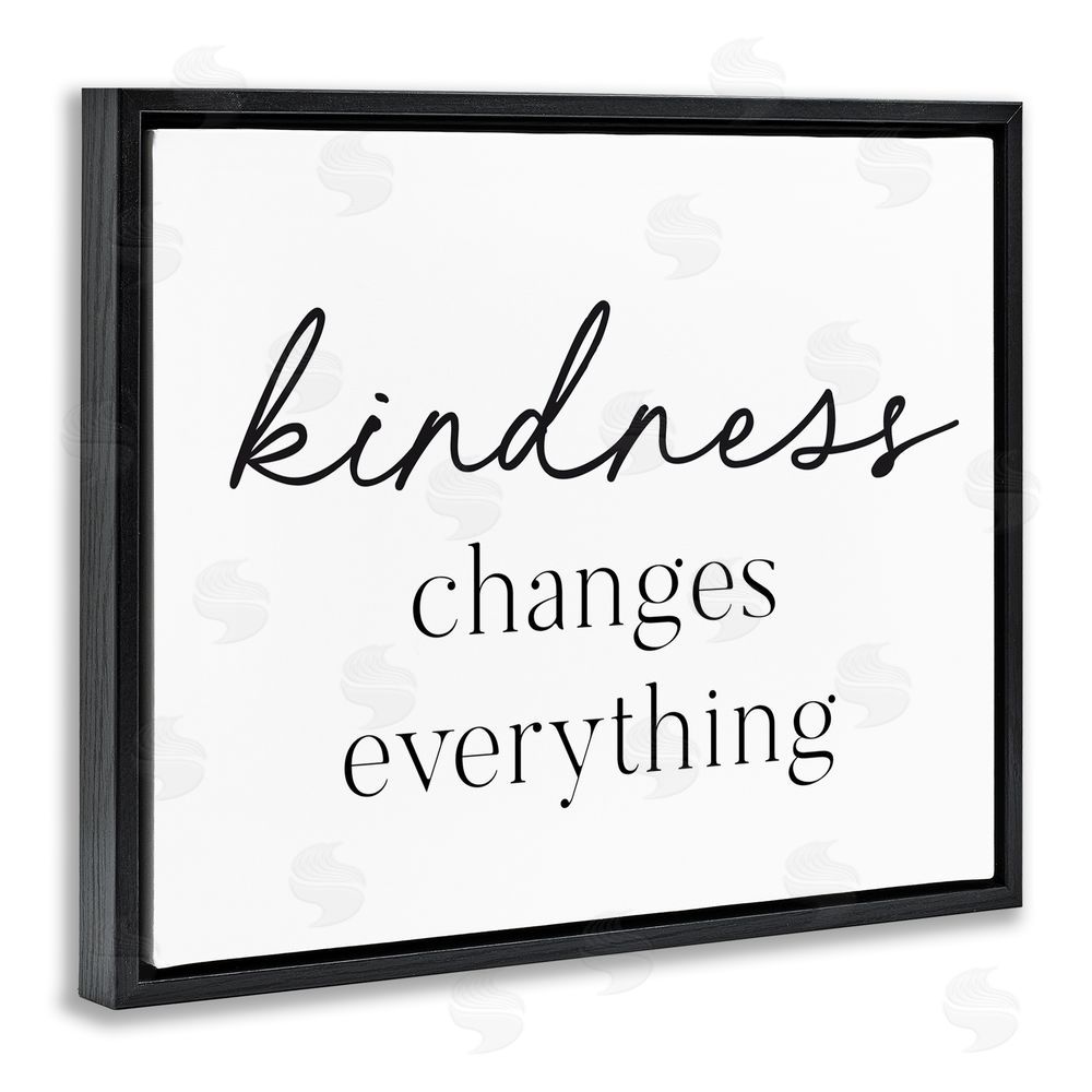 Lettered and Lined Kindness Changes Everything Black Floating Frame Canvas Wall Art Print