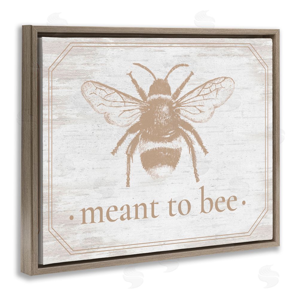 Lettered and Lined Meant To Bee Rustic Border Brown Floating Frame Canvas Wall Art Print