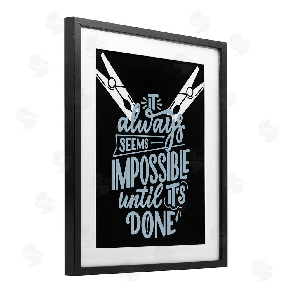 Jesse Keith Impossible Until It's Done Black Framed Print Under Glass Wall Art