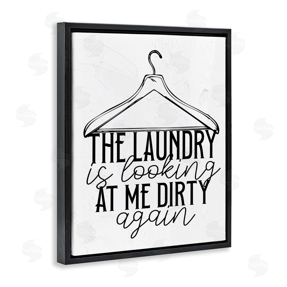 Kim Allen Laundry Is Looking At Me Dirty Black Floating Frame Canvas Wall Art Print