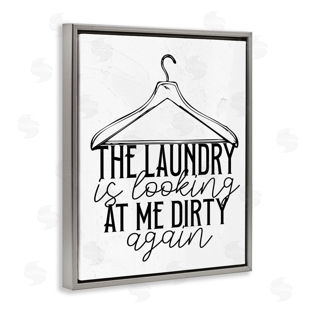 Kim Allen Laundry Is Looking At Me Dirty Gray Floating Frame Canvas Wall Art Print