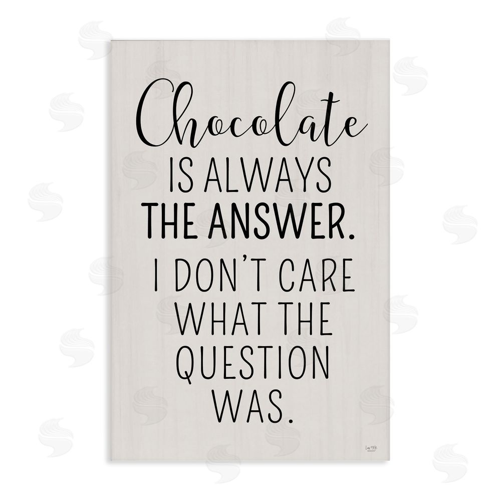 Lux + Me Designs Chocolate Is Always The Answer Stretched Canvas Wall Art
