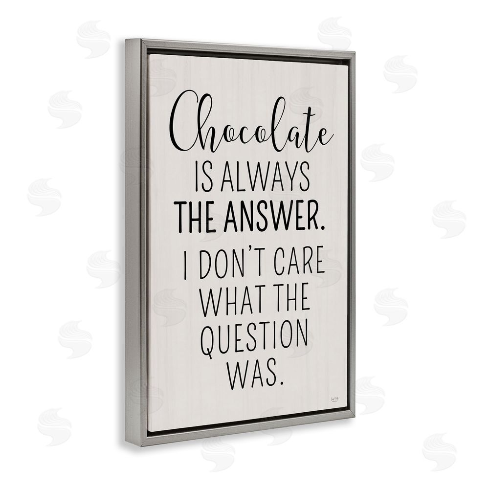 Lux + Me Designs Chocolate Is Always The Answer Gray Floating Frame Canvas Wall Art Print