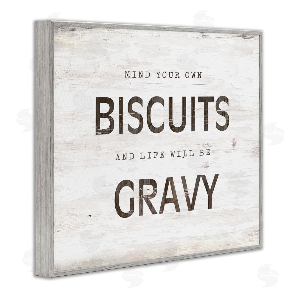 Cindy Jacobs Mind Your Biscuits Life Is Gravy Gray Framed Giclee Wall Art Print