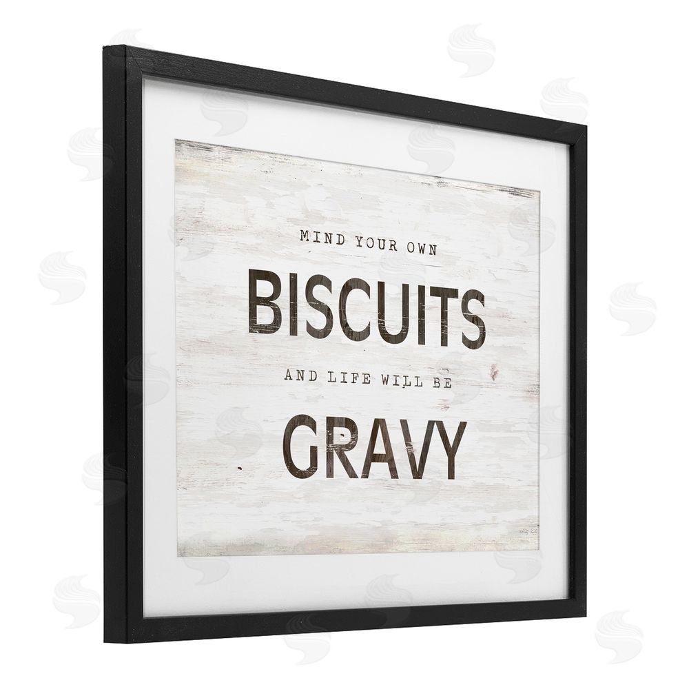 Cindy Jacobs Mind Your Biscuits Life Is Gravy Black Framed Print Under Glass Wall Art