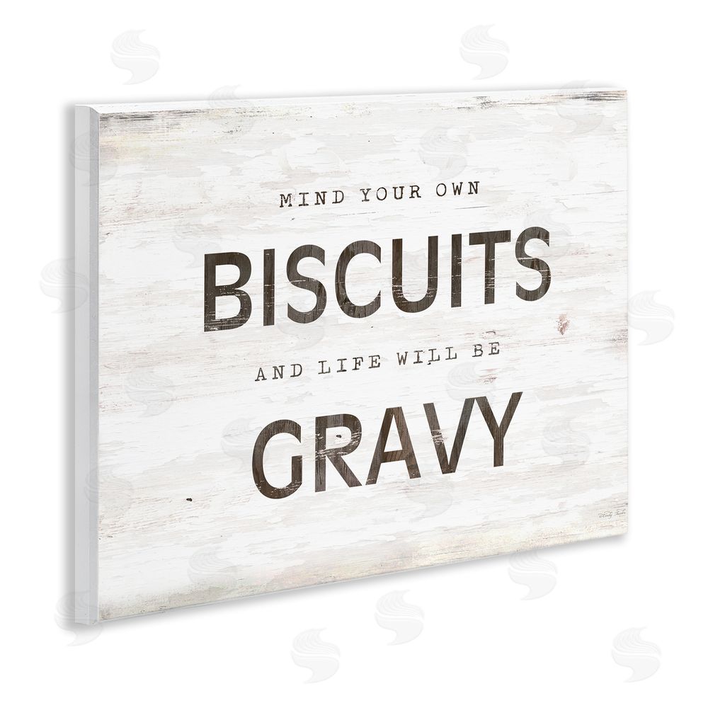 Cindy Jacobs Mind Your Biscuits Life Is Gravy Wall Plaque Art Print
