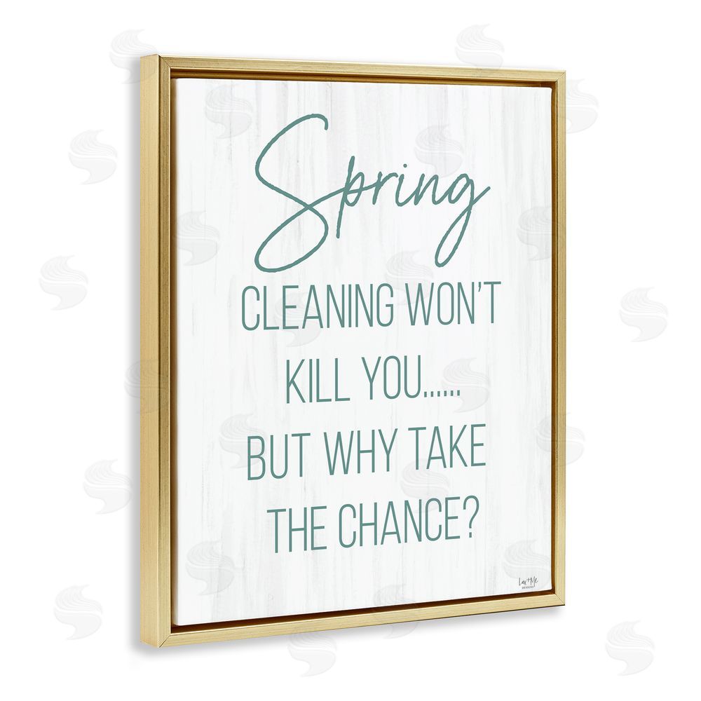 Lux + Me Designs Spring Cleaning Won't Kill You Gold Floating Frame Canvas Wall Art Print