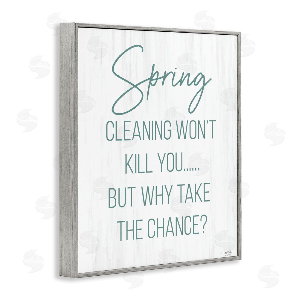 Lux + Me Designs Spring Cleaning Won't Kill You Gray Framed Giclee Wall Art Print