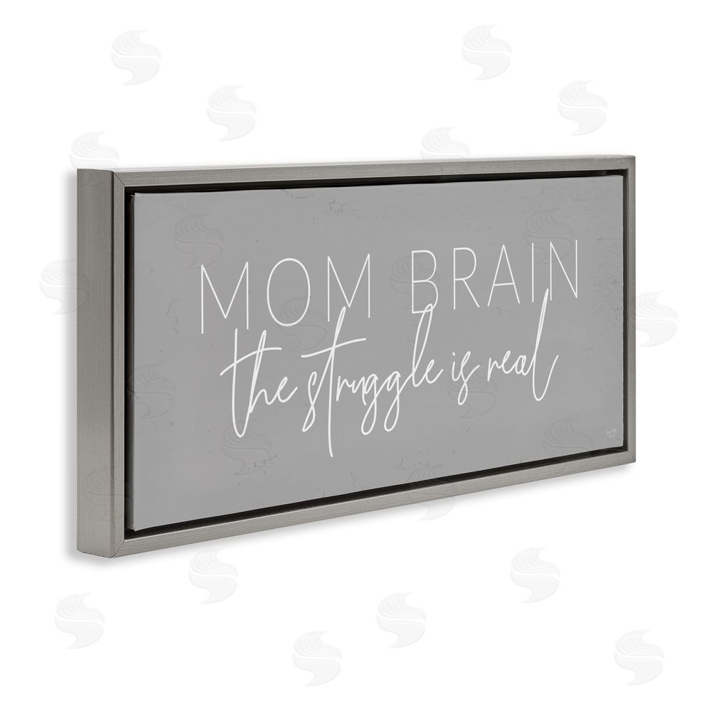 Lux + Me Designs Mom Brain Struggle Gray Floating Frame Canvas Wall Art Print